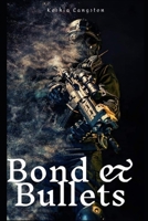 Bond & Bullets B0F6KDJLTD Book Cover