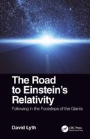 The Road to Einstein's Relativity: Following in the Footsteps of the Giants 0367002531 Book Cover