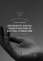 Incognito Social Investigation in British Literature: Certainties in Degradation 3319509616 Book Cover