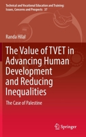The Value of TVET in Advancing Human Development and Reducing Inequalities: The Case of Palestine 9811905568 Book Cover