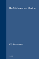 Mithriaca: The Mithraeum at Marino (Etudes Preliminaires Aux Religions Orientales Dans L'empire Romain , Vol 16/3) 9004065008 Book Cover