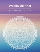 Weekly Planner Coloring Book B094259YZM Book Cover