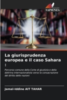 La giurisprudenza europea e il caso Sahara (Italian Edition) 6206911357 Book Cover