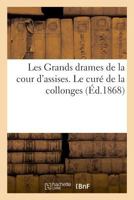 Les Grands drames de la cour d'assises. Le curé de la collonges 2329012675 Book Cover