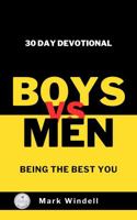 Boys vs Men: Being the Best You B0FP9KQFJ2 Book Cover