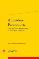 Ahmadou Kourouma, Entre Poetique Romanesque Et Litterature Politique 2812437022 Book Cover