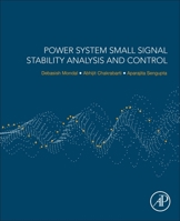 Power System Small Signal Stability Analysis and Control 0128005726 Book Cover