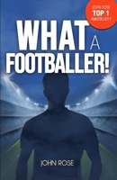What a Footballer! 9898088346 Book Cover
