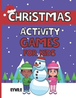 Christmas Activity Games For Kids: Premium Activity Game Bundle For Kids 3+ B08MHQP9YT Book Cover
