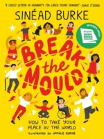 Break the Mould: How to Take Your Place in the World 152636333X Book Cover