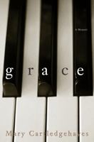 Grace: A Memoir 0609608347 Book Cover