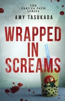 The Yakuza Path: Wrapped in Screams 1948361337 Book Cover