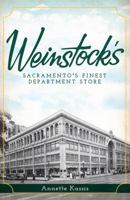 Weinstock's: Sacramento's Finest Department Store (Landmarks) 160949444X Book Cover
