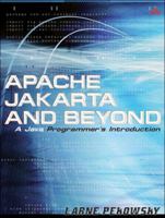 Apache Jakarta and Beyond: A Java Programmer's Introduction 0321237714 Book Cover