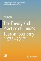 The Theory and Practice of China's Tourism Economy (1978 - 2017) 9813291060 Book Cover