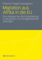 Migration Aus Afrika in Die Eu: Eine Analyse Der Berichterstattung in Deutschen Und Senegalesischen Zeitungen 3531183737 Book Cover