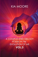 A Complicated Melody: : Poems in the Evolution of Me B08Y4FHQB5 Book Cover