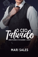 O CEO Tatuado (Flores e Tatuagens) (Portuguese Edition) B087638Q2X Book Cover