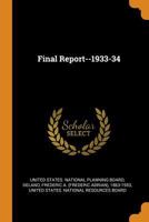 Final Report--1933-34 0343206811 Book Cover