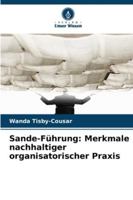 Sande-Führung: Merkmale nachhaltiger organisatorischer Praxis 6209286674 Book Cover