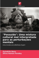 "Possuído": Uma mistura cultural mal interpretada para as perturbações mentais (Portuguese Edition) 6208122554 Book Cover