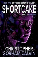 Shortcake: Impulse Reborn 1967412057 Book Cover