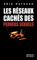 Les Réseaux cachés des pervers sexuels (French Edition) 2268052192 Book Cover