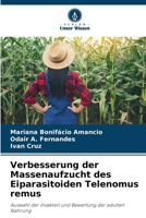 Verbesserung der Massenaufzucht des Eiparasitoiden Telenomus remus (German Edition) 620824594X Book Cover