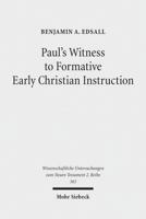 Paul's Witness to Formative Early Christian Instruction 3161530489 Book Cover