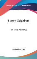 Boston Neighbors: In Town And Out 1432687646 Book Cover