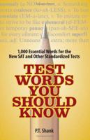 Test Words You Should Know: 1,000 Essential Words for the New SAT and Other Standardized Texts 1593375212 Book Cover