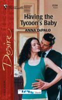 Having the Tycoon's Baby 0373765304 Book Cover