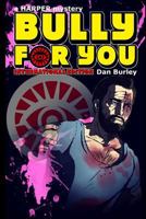 Bully For You 1520515235 Book Cover