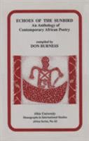 Echoes of the Sunbird: An Anthology of Contemporary African Poetry (Research in International Studies Africa Series) 089680173X Book Cover