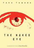 The Naked Eye (New Directions Paperbook) 0811217396 Book Cover