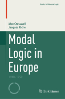 Modal Logic in Europe: 1930-1959 (Studies in Universal Logic) 3032234743 Book Cover