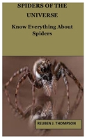 Spiders of the Universe: Know Everything About Spiders null Book Cover