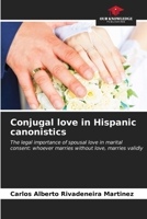 Conjugal love in Hispanic canonistics 6206625826 Book Cover