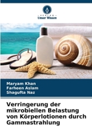 Verringerung der mikrobiellen Belastung von Körperlotionen durch Gammastrahlung (German Edition) 6208067332 Book Cover