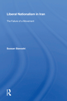 Liberal Nationalism in Iran: The Failure of a Movement 0367013967 Book Cover