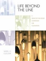 Life Beyond the Line: A Front-of-the-House Companion for Culinarians 0139075852 Book Cover