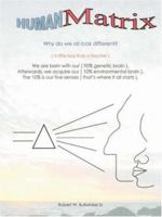 Human Matrix: Why Do We All Look Different? 1412091837 Book Cover