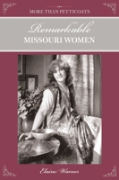 More Than Petticoats: Remarkable Missouri Women 0762763973 Book Cover