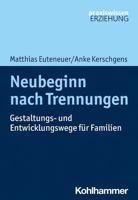 Neubeginn Nach Trennungen: Gestaltungs- Und Entwicklungswege Fur Familien 3170392743 Book Cover