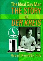 The Ideal Gay Man: The Story of Der Kreis
