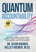 Quantum Accountability: The Proven Playbook to Master Your Mindset, Unlock Extraordinary Success, and Transform your Life and Business 1962074145 Book Cover