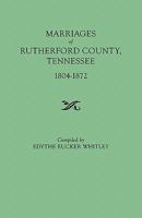 Marriages of Rutherford County, Tennessee, 1804-1872 0806309210 Book Cover