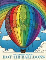 The Coloring Book Of Hot Air Balloons B0BVF7CGW2 Book Cover
