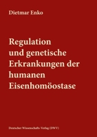 Regulation und genetische Erkrankungen der humanen Eisenhomöostase 386888176X Book Cover