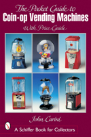 Pocket Guide to Coin-op Vending Machines 0764316583 Book Cover